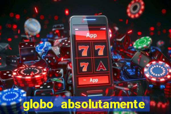 globo absolutamente sobretudo 2019